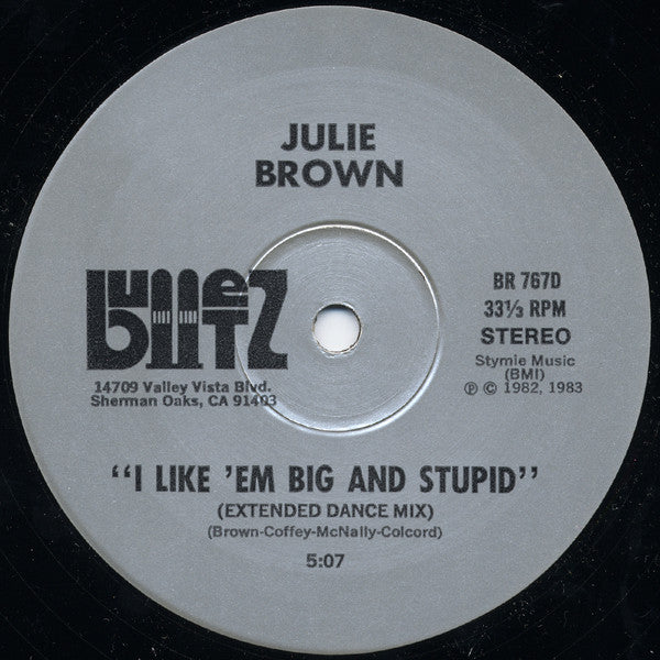 Julie Brown ‎– I Like 'Em Big And Stupid