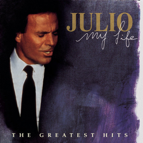 Julio Iglesias ‎– My Life (The Greatest Hits)