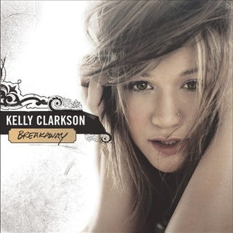 Kelly Clarkson ‎– Breakaway