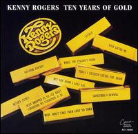 Kenny Rogers ‎– Ten Years Of Gold