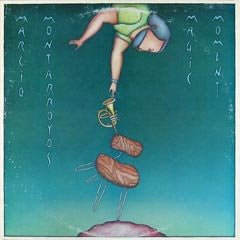 Marcio Montarroyos ‎– Magic Moment
