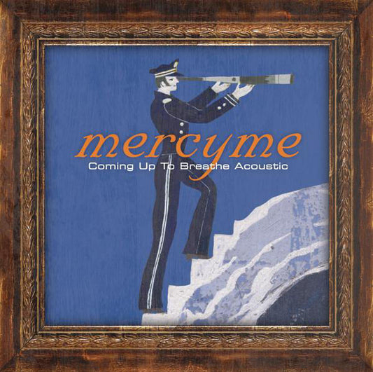 MercyMe ‎– Coming Up To Breathe Acoustic