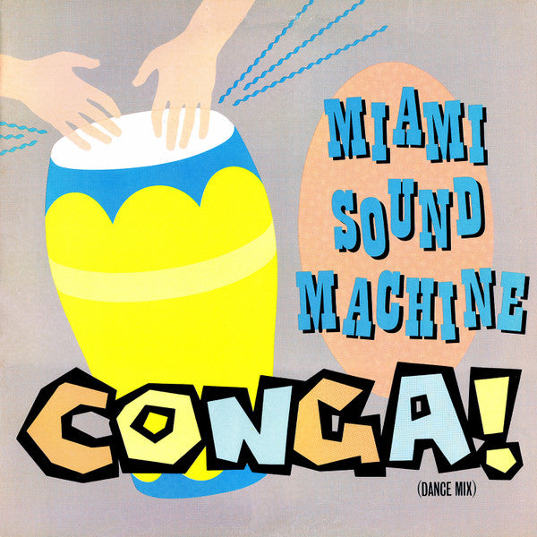 Miami Sound Machine ‎– Conga! (Dance Mix)