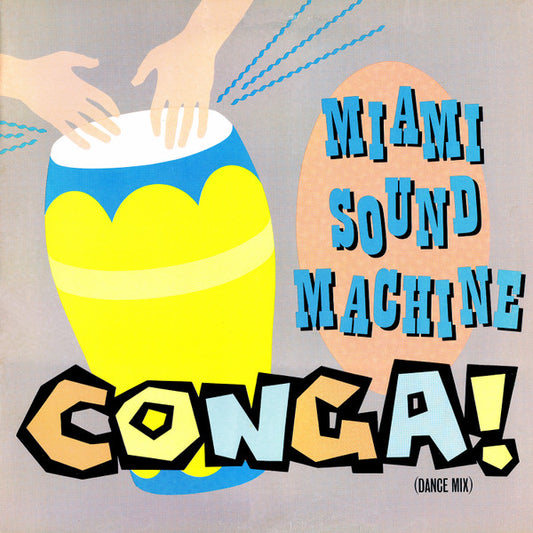 Miami Sound Machine ‎– Conga! (Dance Mix)