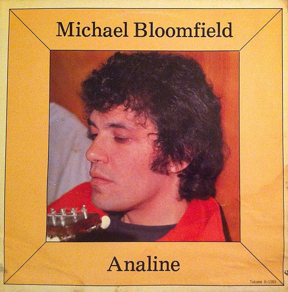 Michael Bloomfield ‎– Analine