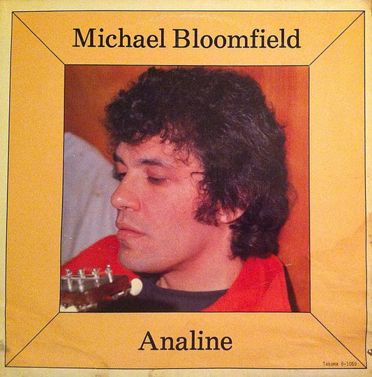 Michael Bloomfield ‎– Analine