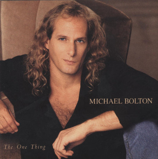 Michael Bolton ‎– The One Thing