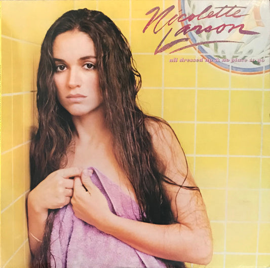 Nicolette Larson ‎– All Dressed Up And No Place To Go