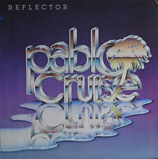 Pablo Cruise ‎– Reflector