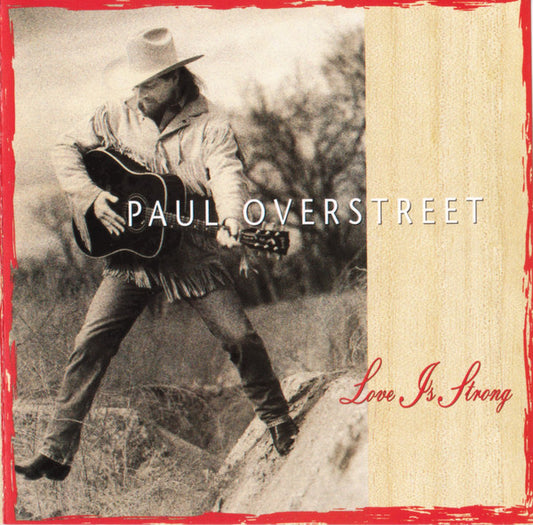 Paul Overstreet ‎– Love Is Strong