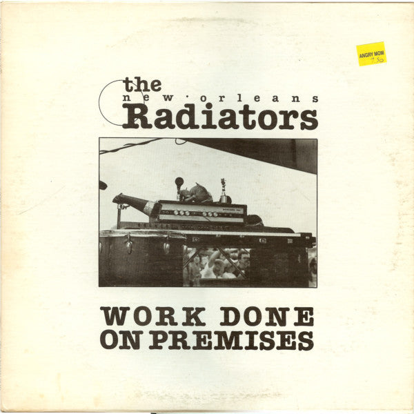 The New Orleans Radiators ‎– Work Done On Premises