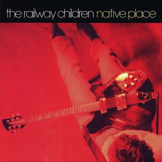 The Railway Children ‎– Native Place