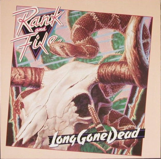 Rank And File ‎– Long Gone Dead