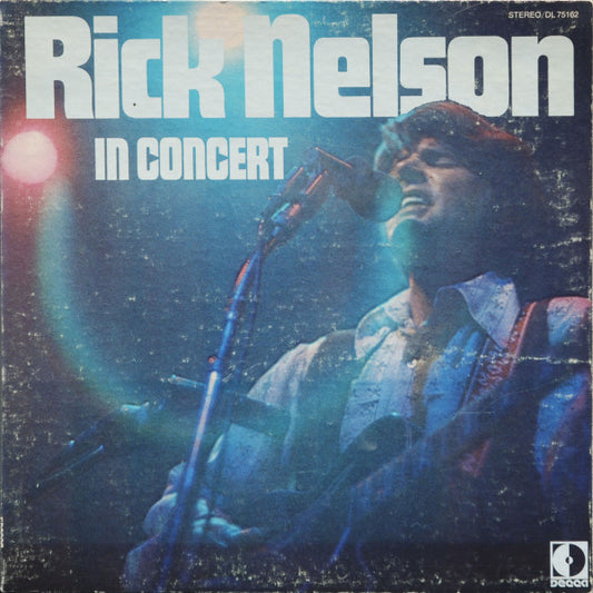 Rick Nelson ‎– Rick Nelson In Concert