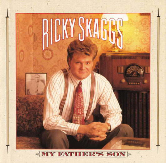 Ricky Skaggs ‎– My Father's Son