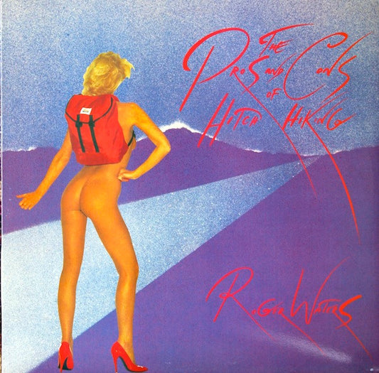 Roger Waters ‎– The Pros And Cons Of Hitch Hiking