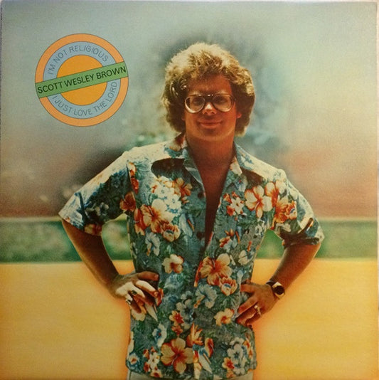 Scott Wesley Brown ‎– I'm Not Religious, I Just Love The Lord