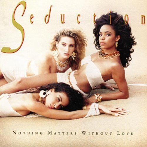 Seduction ‎– Nothing Matters Without Love