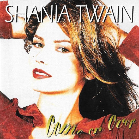 Shania Twain ‎– Come On Over
