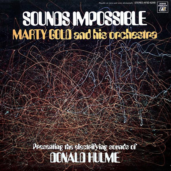 Donald Hulme With Marty Gold And His Orchestra ‎– Sounds Impossible