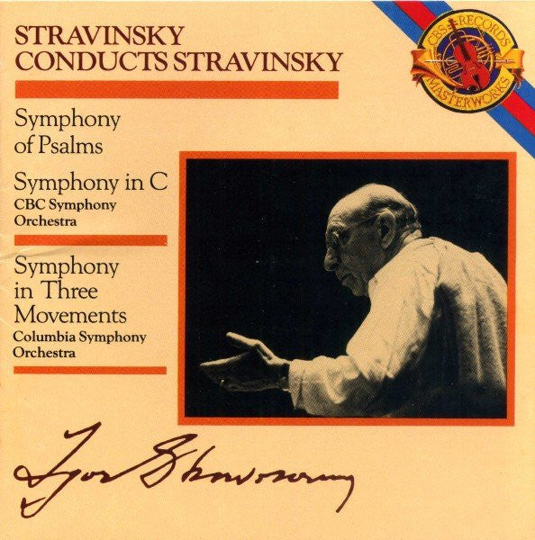 Stravinsky ‎– Stravinsky Conducts Stravinsky (Symphony Of Psalms / Symphony In C / Symphony In Three Movements)