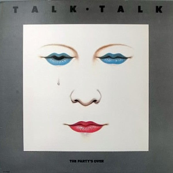 Talk Talk ‎– The Party's Over
