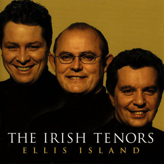 The Irish Tenors ‎– Ellis Island