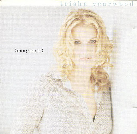 Trisha Yearwood ‎– (Songbook) A Collection Of Hits