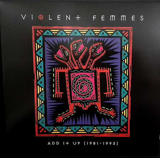 Violent Femmes ‎– Add It Up (1981-1993)