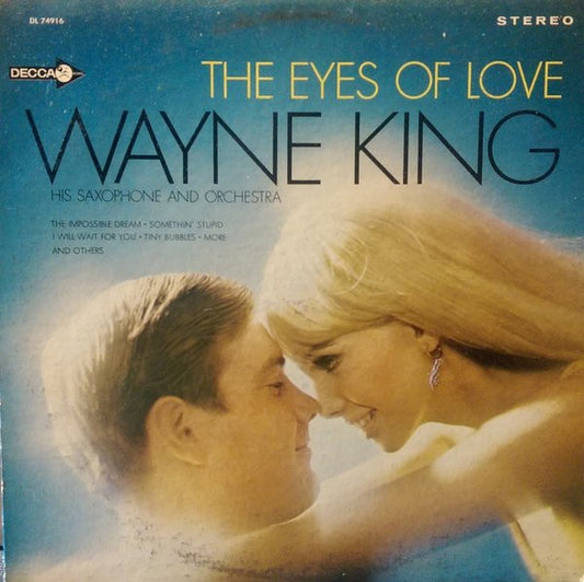 Wayne King & His Saxophone And Orchestra ‎– The Eyes Of Love