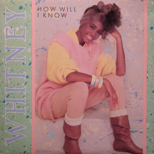 Whitney Houston ‎– How Will I Know