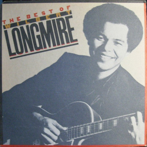 Wilbert Longmire ‎– The Best Of Wilbert Longmire