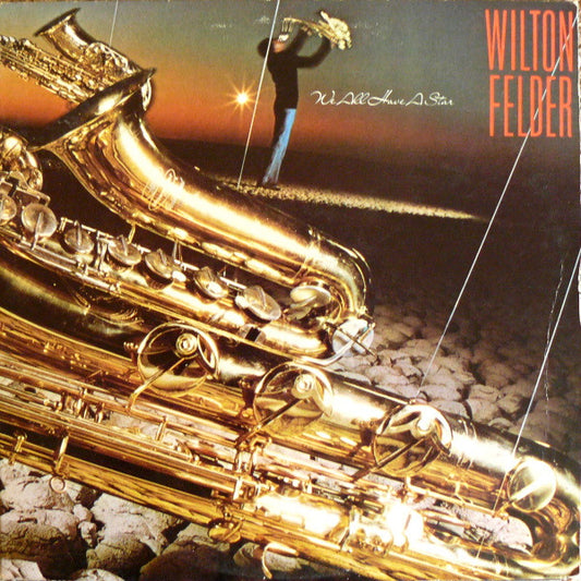 Wilton Felder ‎– We All Have A Star
