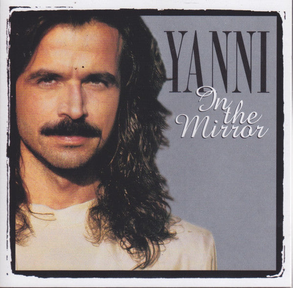 Yanni ‎– In The Mirror