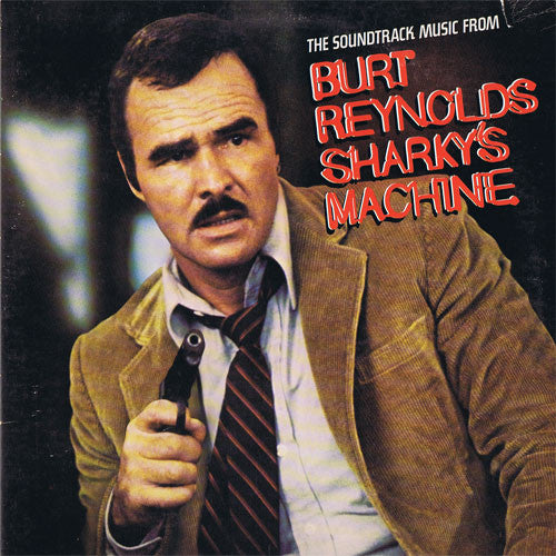 Various ‎– The Soundtrack Music From Burt Reynolds Sharky's Machine